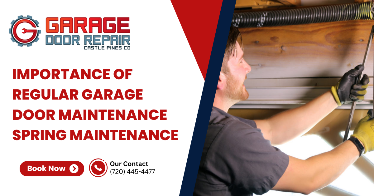 Importance of Regular Garage Door Maintenance Spring Maintenance